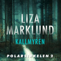 Kallmyren av Liza Marklund (Nedlastbar lydbok)